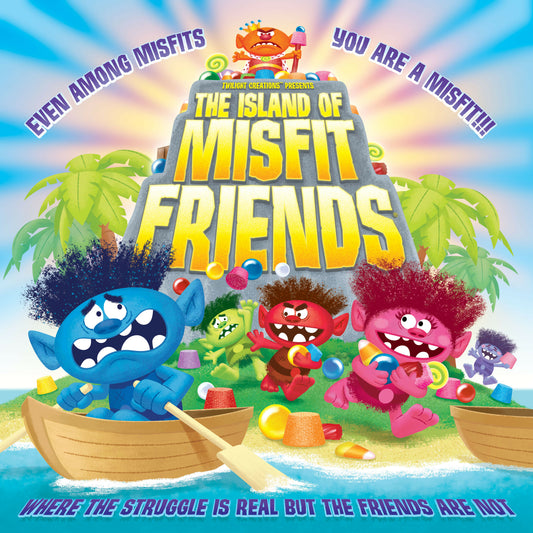 Island of Misfit Friends