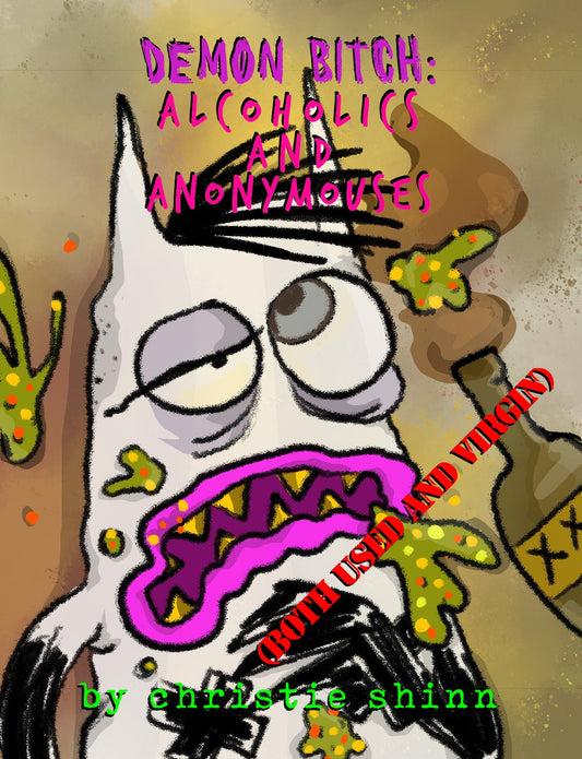 Demon Bitch: Alcoholics and Anonymouses Used and Virgin (bundle of 6)
